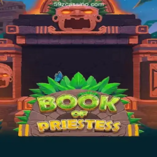 Discover the Thrills of BookOfPriestess on 59Z.COM - Melhor plataforma de jogos Slots PG 777