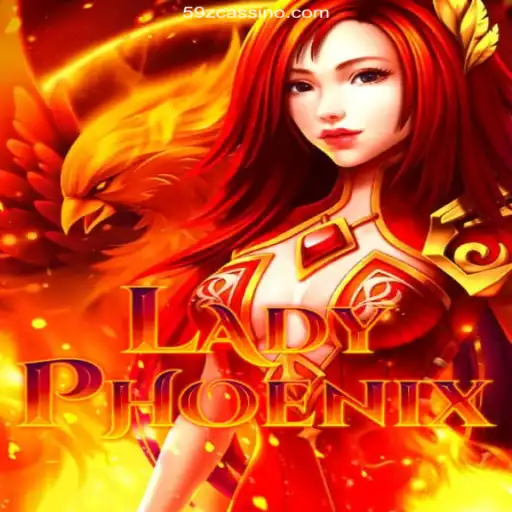 Explore LadyPhoenix: The Thrilling Game on 59Z.COM - Melhor plataforma de jogos Slots PG 777